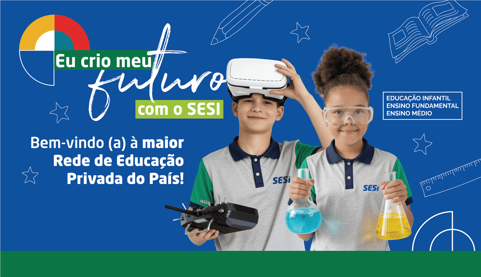 Matrículas 2027 abertas no SESI — Eu crio meu futuro com o SESI